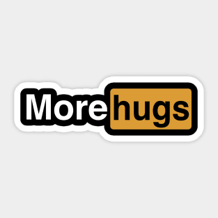 More Hugs Sticker